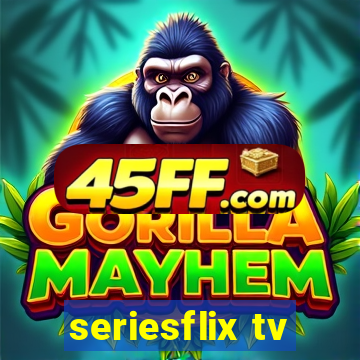 seriesflix tv